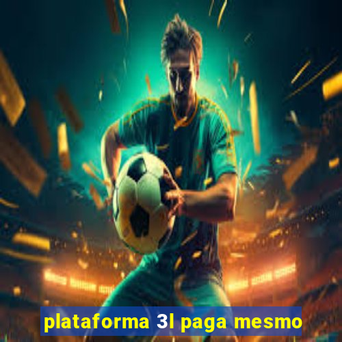 plataforma 3l paga mesmo